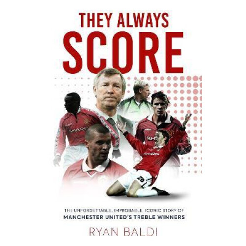 They Always Score by Ryan Baldi Hardcover Book