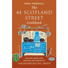 The 44 Scotland Street Cookbook by Anna Marshall Hardcover Book