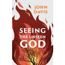 Seeing the Unseen God by John Davis Paperback Book