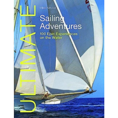 Ultimate Sailing Adventures by Miles Kendall Paperback Book