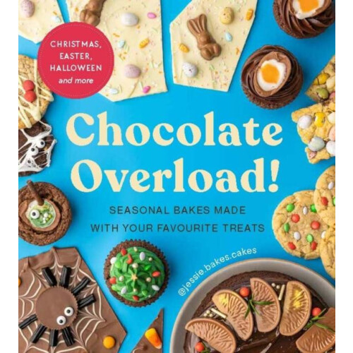 Chocolate Overload by Jessie Bakes Cakes Hardcover Book