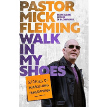 Walk In My Shoes by Pastor Mick Fleming Hardcover Book