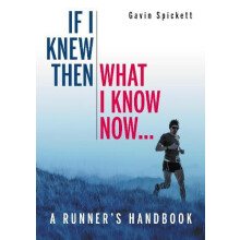 If I Knew Then What I Know Now... by Dr Gavin Spickett Paperback Book