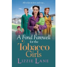 A Fond Farewell for the Tobacco Girls by Lizzie Lane Paperback Book