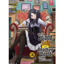 Saving 80000 Gold in Another World for my Retirement 3 light novel by