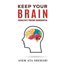 Keep Your Brain Healthy From Dementia by Asem Ata Shehabi Paperback Bo