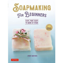 Soap Making for Beginners by Ayako Umehara Hardcover Book