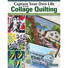 Capture Your Own Life with Collage Quilting by Jane Haworth Paperback