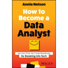 How to Become a Data Analyst by Annie Nelson Paperback Book