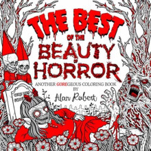 The Best of The Beauty of Horror Another GOREgeous Coloring Book by Al