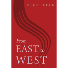 From East to West by Pearl Zhi Ping Chen Paperback Book