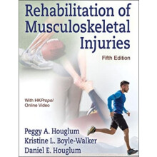 Rehabilitation of Musculoskeletal Injuries by Daniel E. Houglum Hardco