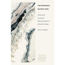 Psalm 108s Canonical Placement and Use of Earlier Psalms by Graham Pap