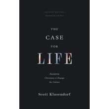 The Case for Life by Scott Klusendorf Paperback Book