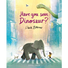 Have You Seen Dinosaur by David Barrow Hardcover Book