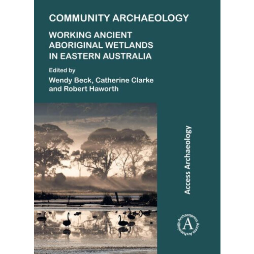 Community Archaeology Working Ancient Aboriginal Wetlands in Eastern A