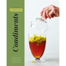 Preserved Condiments by Richard Martin Hardcover Book