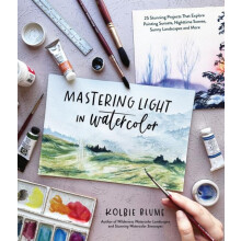 Mastering Light in Watercolor by Kolbie Blume Paperback Book