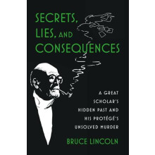 Secrets Lies and Consequences by Lincoln Bruce Caroline E. Haskell Dis