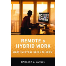 Remote and Hybrid Work by Larson Barbara Z. Executive Professor of Man