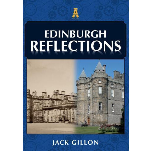 Edinburgh Reflections by Jack Gillon Paperback Book