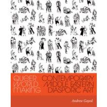 Queer World Making by Andrew Gayed Paperback Book