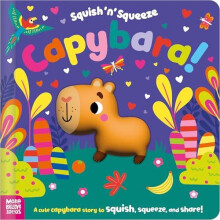 Squish n Squeeze Capybara by Alice Fewery Hardcover Book