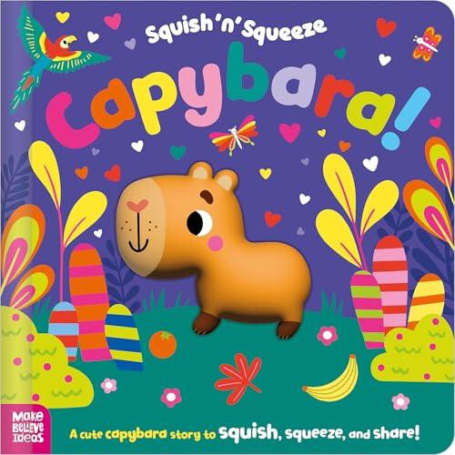 Squish n Squeeze Capybara by Alice Fewery Hardcover Book