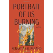 Portrait of Us Burning by Sebastian H Paramo Paperback Book