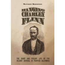 Hanging Charley Flinn by Matthew S. Bernstein Paperback Book