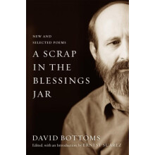 A Scrap in the Blessings Jar by David Bottoms Paperback Book