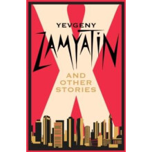 X and Other Stories by Yevgeny Zamyatin Paperback Book