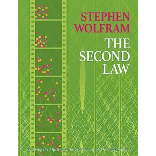 The Second Law by Stephen Wolfram Hardcover Book