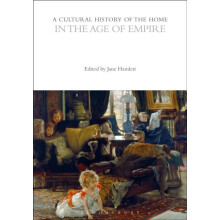 A Cultural History of the Home in the Age of Empire Paperback Book