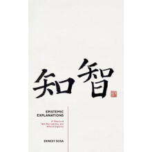 Epistemic Explanations by Sosa Prof Ernest Professor of Philosophy Pro