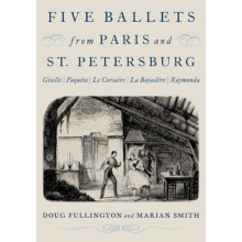 Five Ballets from Paris and St. Petersburg by Smith Marian Professor E
