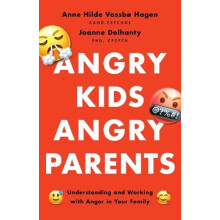 Angry Kids Angry Parents by Joanne Dolhanty Paperback Book