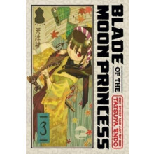 Blade of the Moon Princess Vol. 3 by Tatsuya Endo Paperback Book