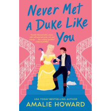 Never Met a Duke Like You by Amalie Howard Paperback Book