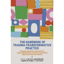 The Handbook of TraumaTransformative Practice Paperback Book