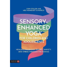 SensoryEnhanced Yoga for Children and Adolescents by Meg Hennessey Sch