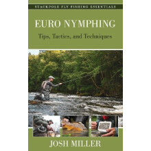Euro Nymphing by Josh Miller Hardcover Book