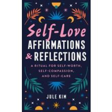 SelfLove Affirmations amp Reflections by Jule Jule Kim Kim Paperback B