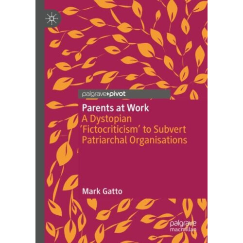 Parents at Work by Mark Gatto Hardcover Book