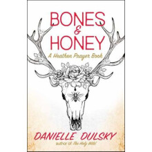 Bones amp Honey by Danielle Dulsky Paperback Book