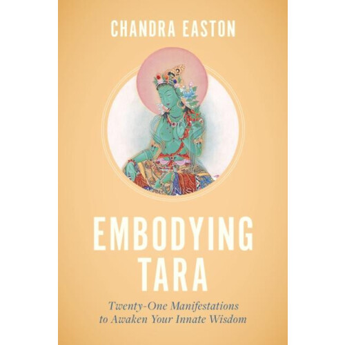 Embodying Tara by Chandra Easton Paperback Book