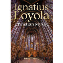 Ignatius Loyola Christian Mystic by Brian SJ OLeary Paperback Book