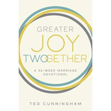 Greater Joy Twogether by Ted Cunningham Paperback Book
