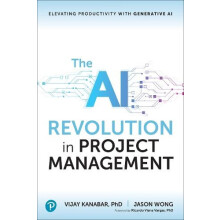 The AI Revolution in Project Management by Jason Wong Paperback Book