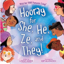 Hooray for She He Ze and They by Lindz Amer Hardcover Book